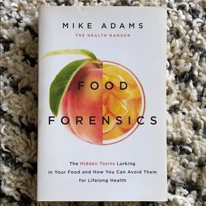 Food Forensics by Mike Adams